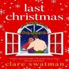 Last Christmas by Clare Swatman Paperback Book 9781785130724