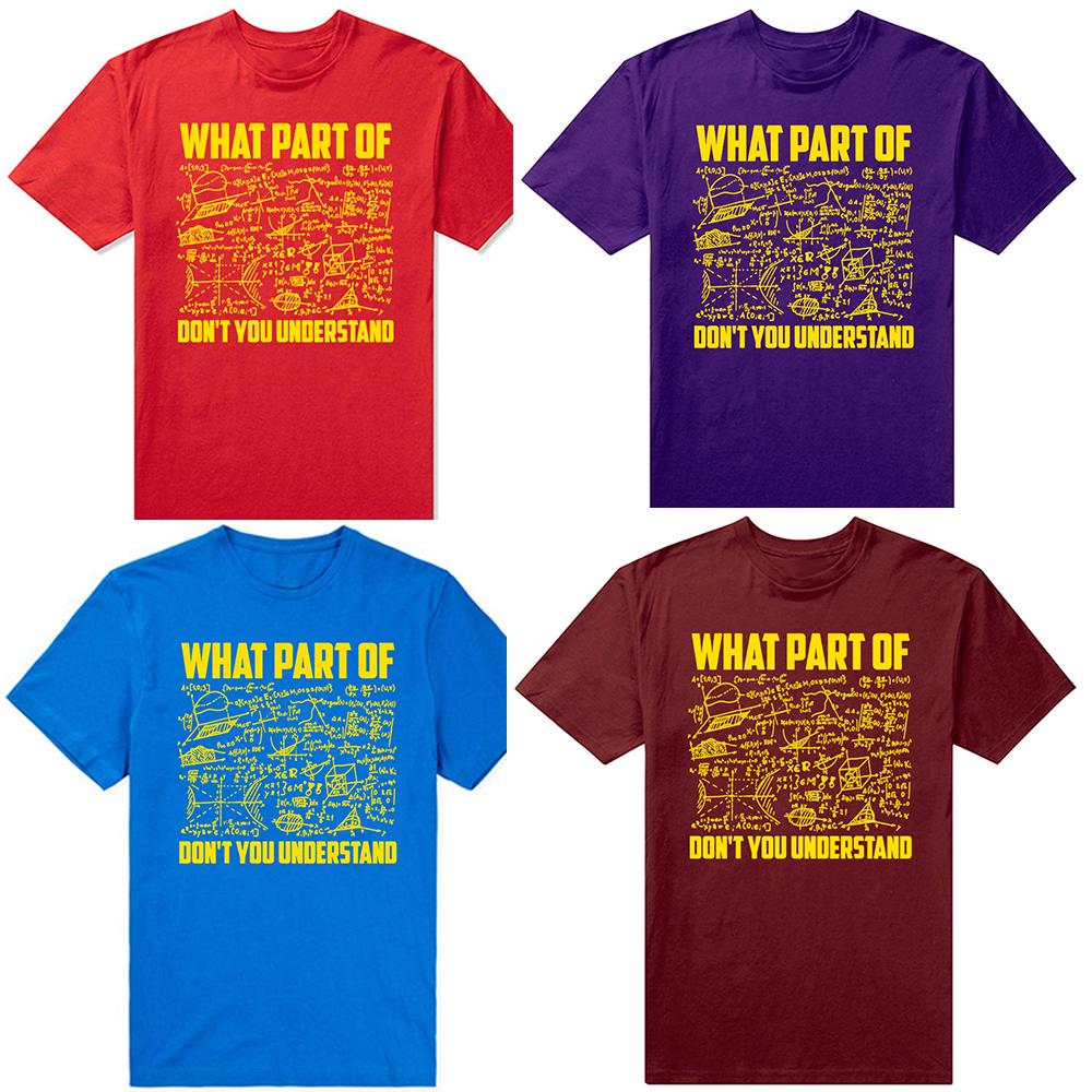 What Part of Don't You Understand Funny Math Teacher 100% Cotton T-shirts Men Casual Tshirt Loose Oversized Streetwear T Shirt