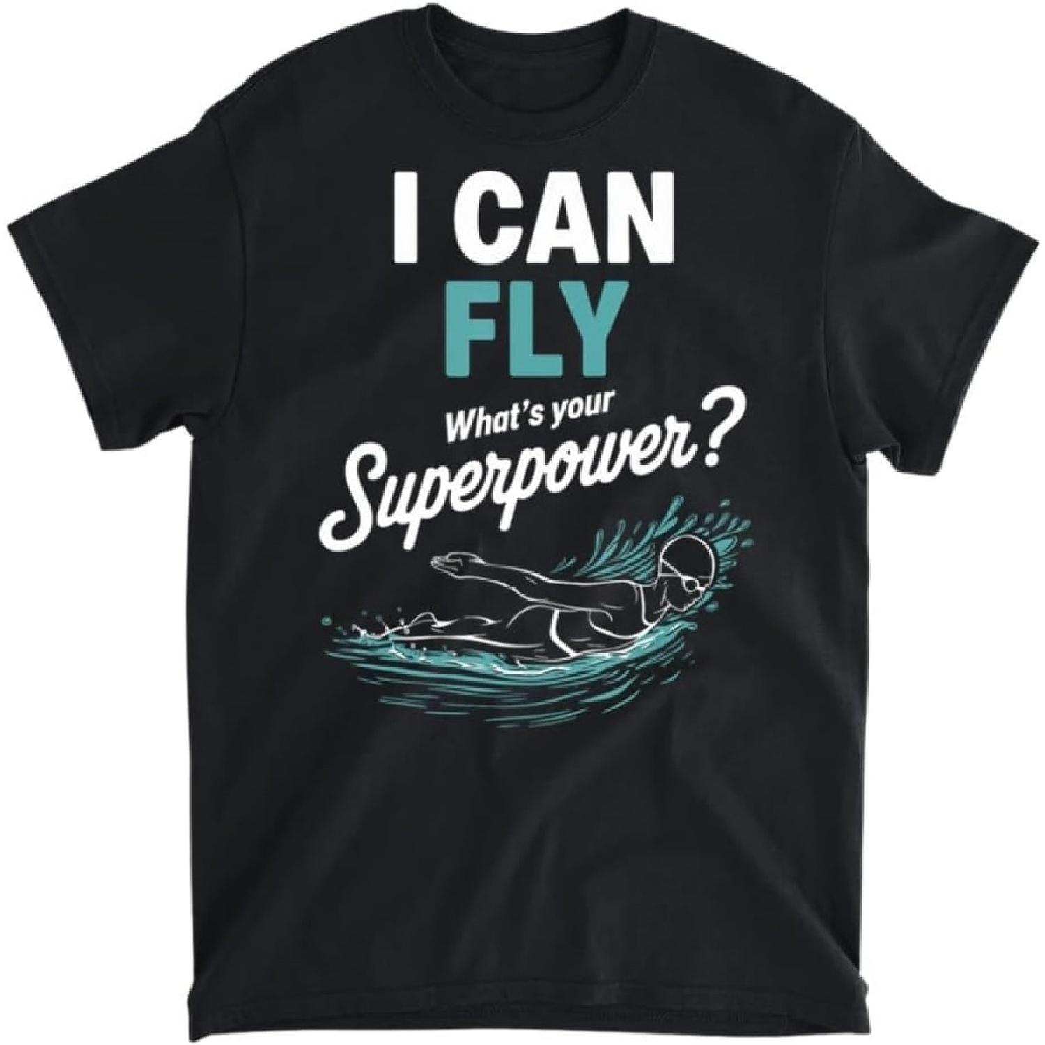 I Can Fly Whats Your Superpower Shirt Swim Shirt Swim T-Shirt, Tank Top, Long Sleeve, Sweatshirt, Hoodie Men Women Kids Made in Canada Black XXXXXL разноцветный