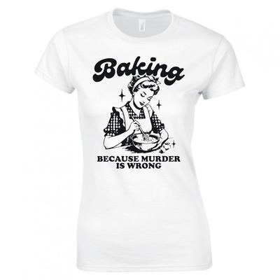 Backen, weil Morden falsch ist Damen Skinny Fit T-Shirt