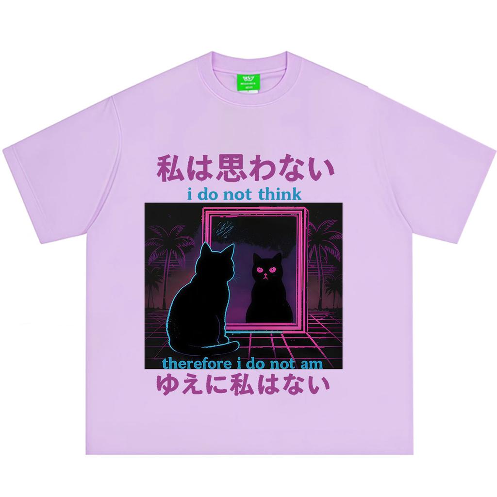I Do Not Think Therefore I Do Not Am Tshirt Funny Fashion Japanese Cat Meme Short Sleeve Tshirt Unisex Unisex Casual Loose Tshirts
