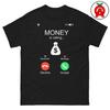 Money Is Calling Incoming Call Funny T Shirt Hustle Entrepreneur Wealth Motivation Classic Fit Dryblend Vintage Washed Homme