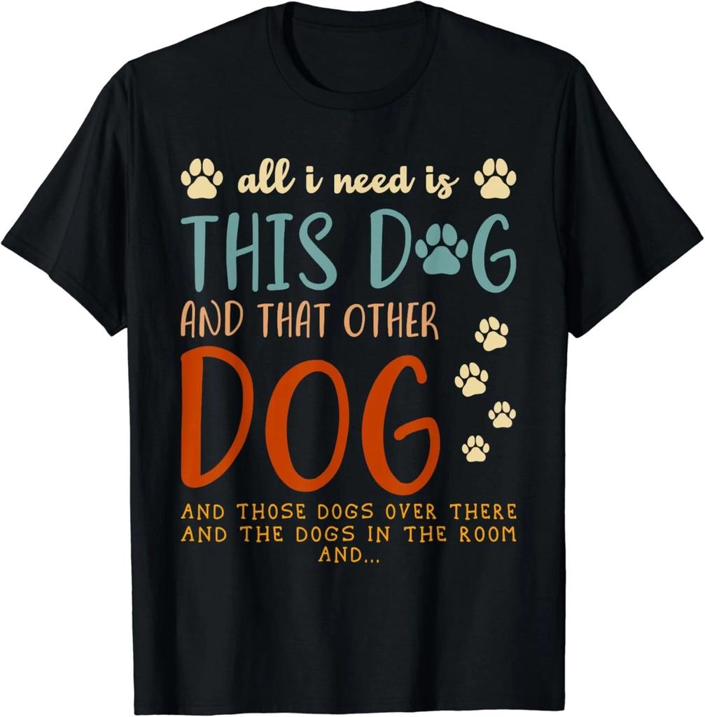 Retro Vintage All I Need Is This Dog & That Other Dog Funny Gift Unisex T-Shirt