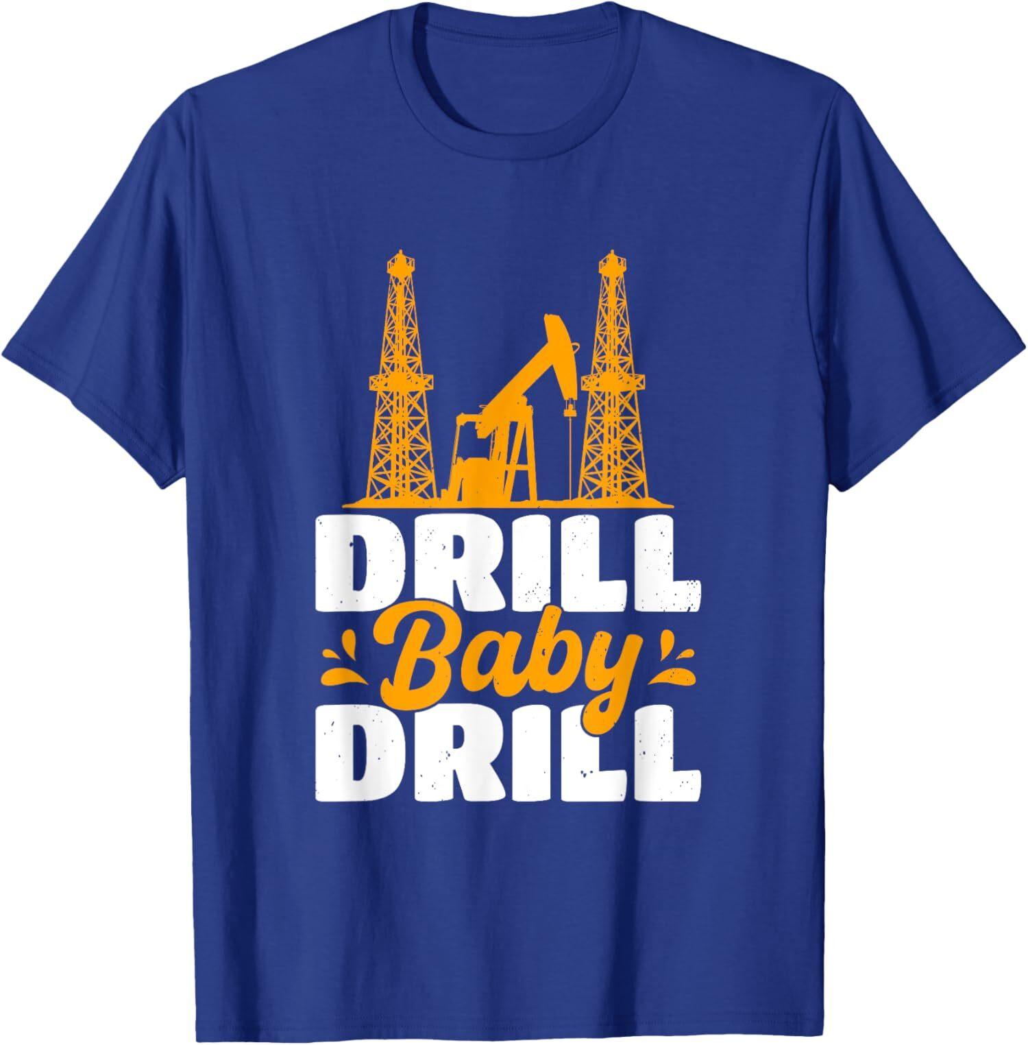 Drill Baby Drill Oil rig Oil field Trash America Unisex T-Shirt S разноцветный