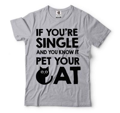Lustiges Single-Personen-Shirt Single-Shirts Streichel deine Katze Shirt Katzenbesitzer Shirt