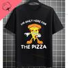 Funny Unisexs Pretend Im A Pizza Graphic Tshirt Fashion Casual Oneck Shortsleev Pure Cotton Humorous Tee Allseason Wear