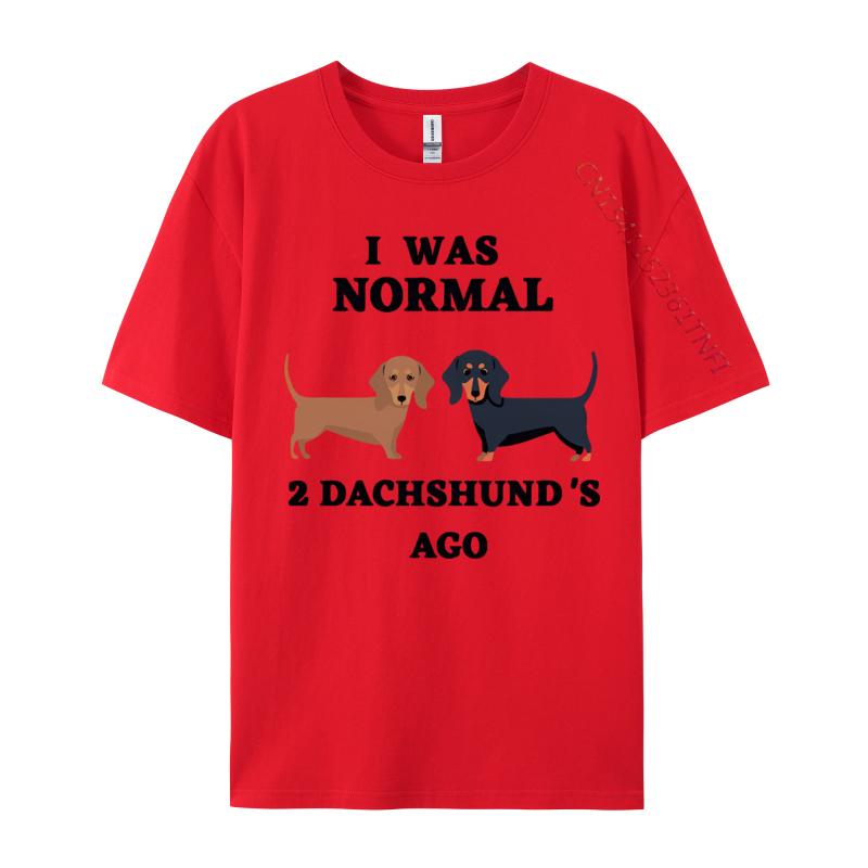 

I Was Normal 2 Dachshunds Ago Tshirt Black Tops Tees Cheap Fitness Cotton Mens Top Tshirts Brand T Shirt S