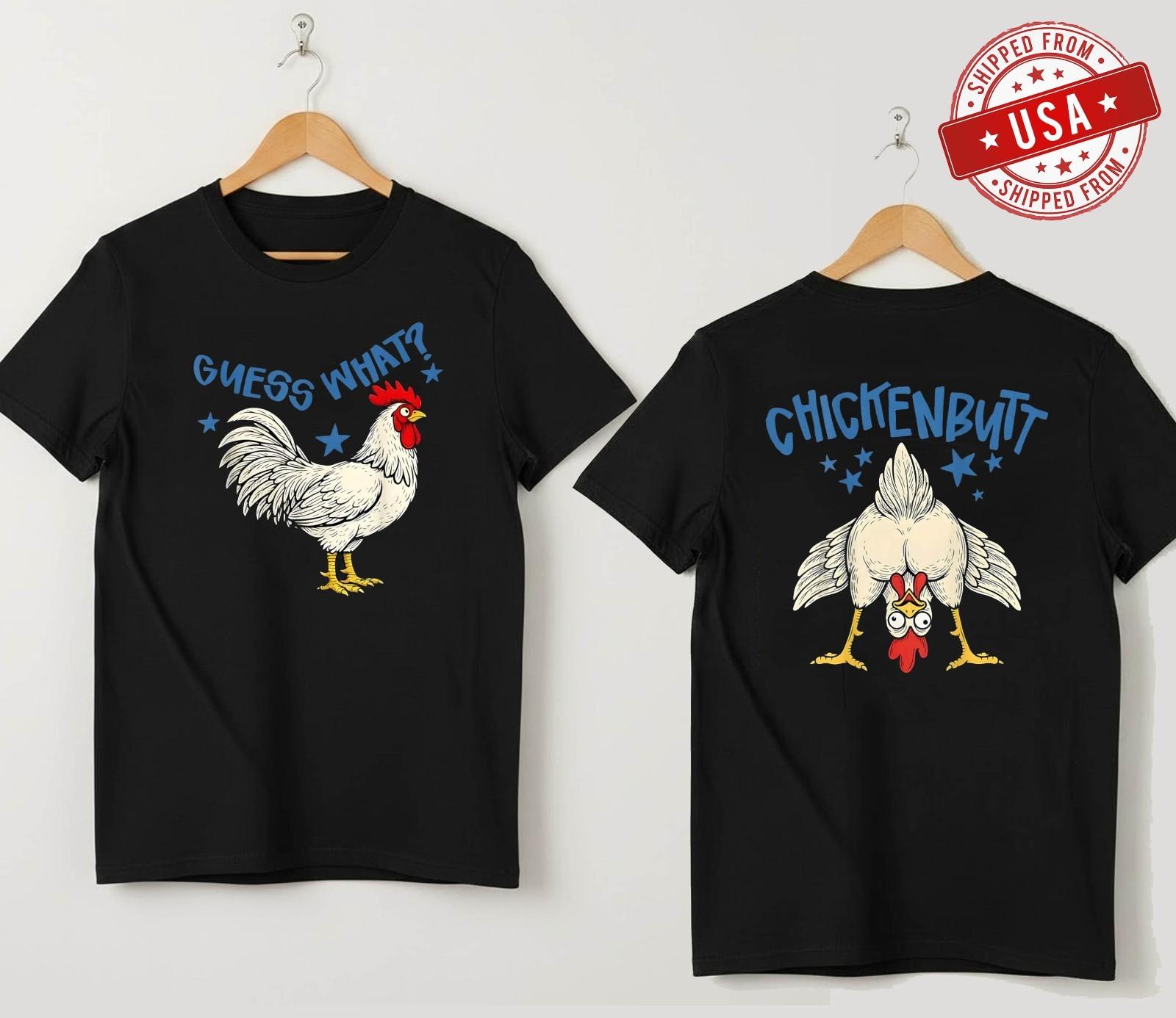 Guess What Chicken Butt Funny Chicken Meme T-Shirt Unisex T-Shirt XXXXL
