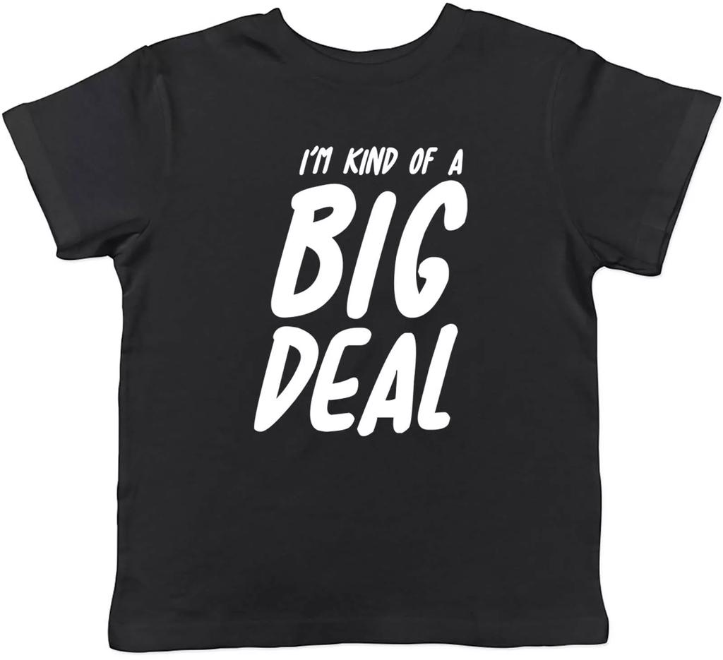 I'm Kind Of A Big Deal Childrens Kids T-Shirt Boys Girls Gift