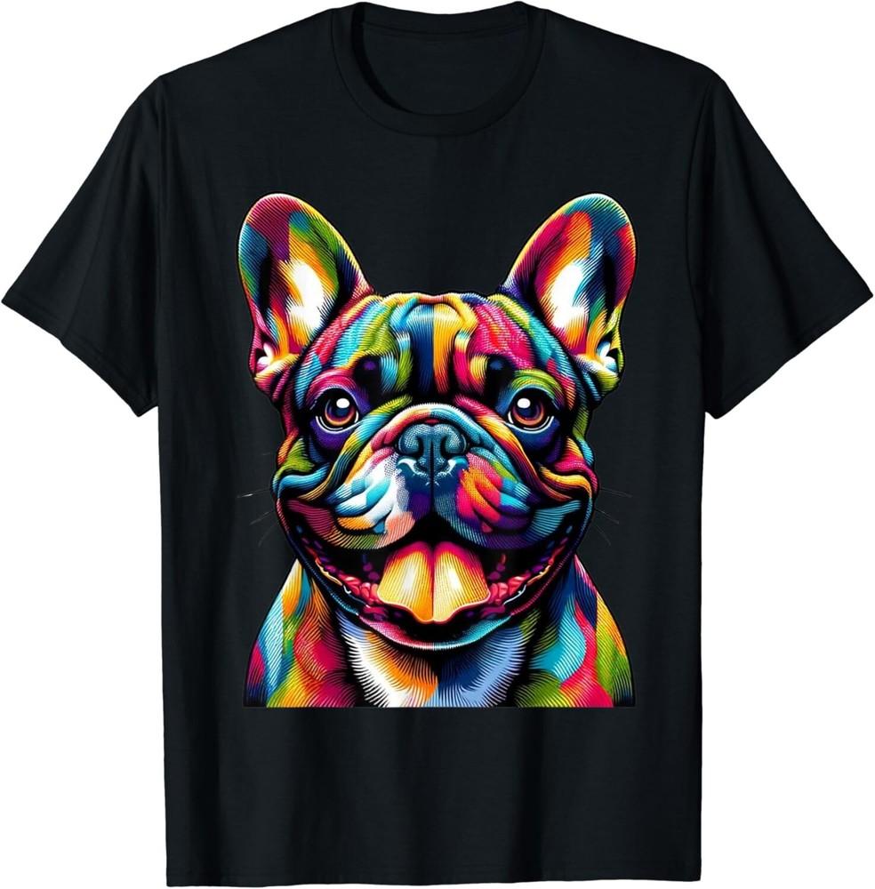

French Bulldog Frenchie Colorful Paint Dog Lover Pet Owner Gift Unisex T-Shirt XL