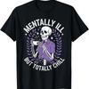 Mentally Ill But Totally Chill Skeleton Halloween Coffee T-Shirt