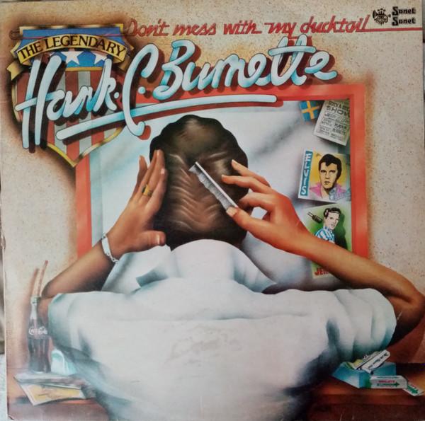 LP Record HANK C. BURNETTE - Don't Mess With My Ducktail SNTF693 Sonet 1976 UK Rock Used