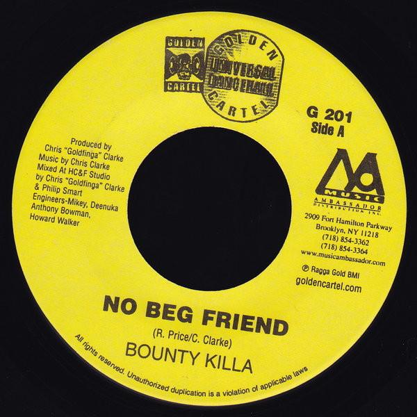 7inch Record BOUNTY KILLER - No Beg Friend G201 Golden Cartel R 2003 US Reggae, Ska & Dub Used