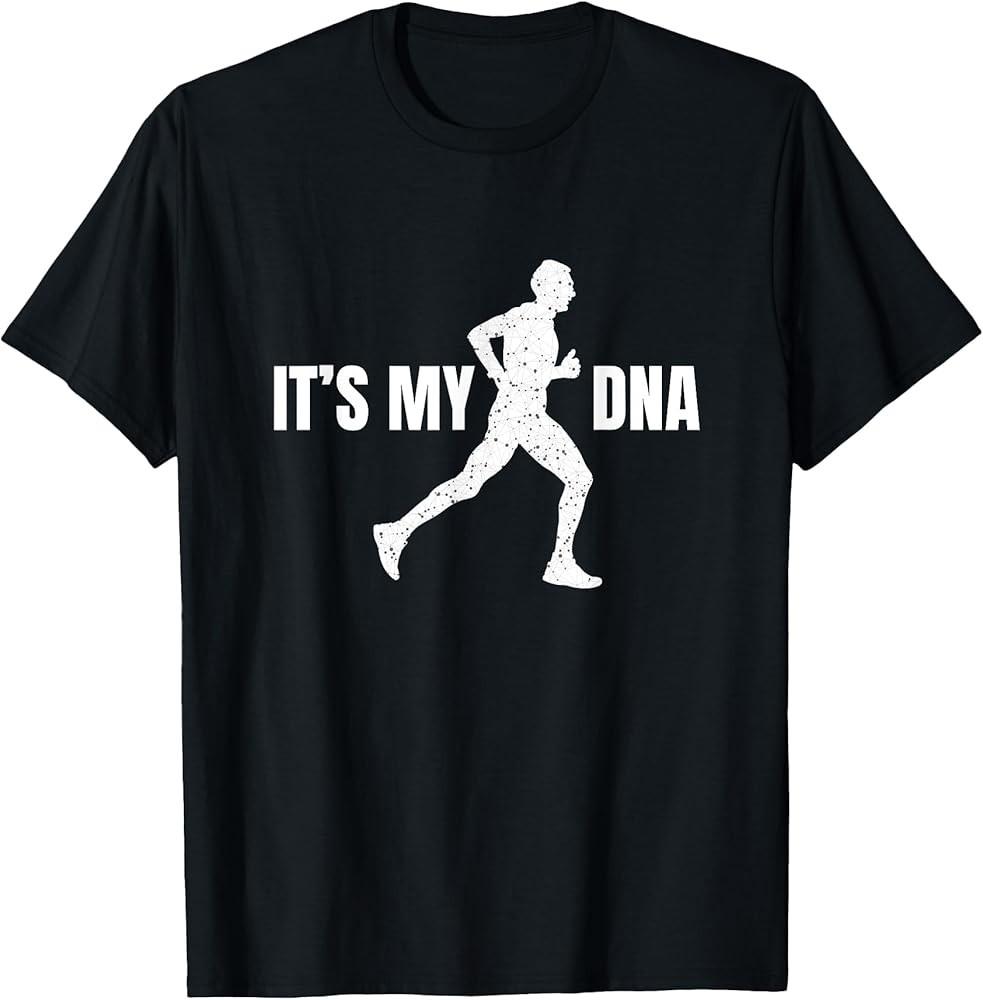 

Funny Runner It#039;s My DNA Running Lovers Gift TShirt Unisex T-Shirt XXXXL