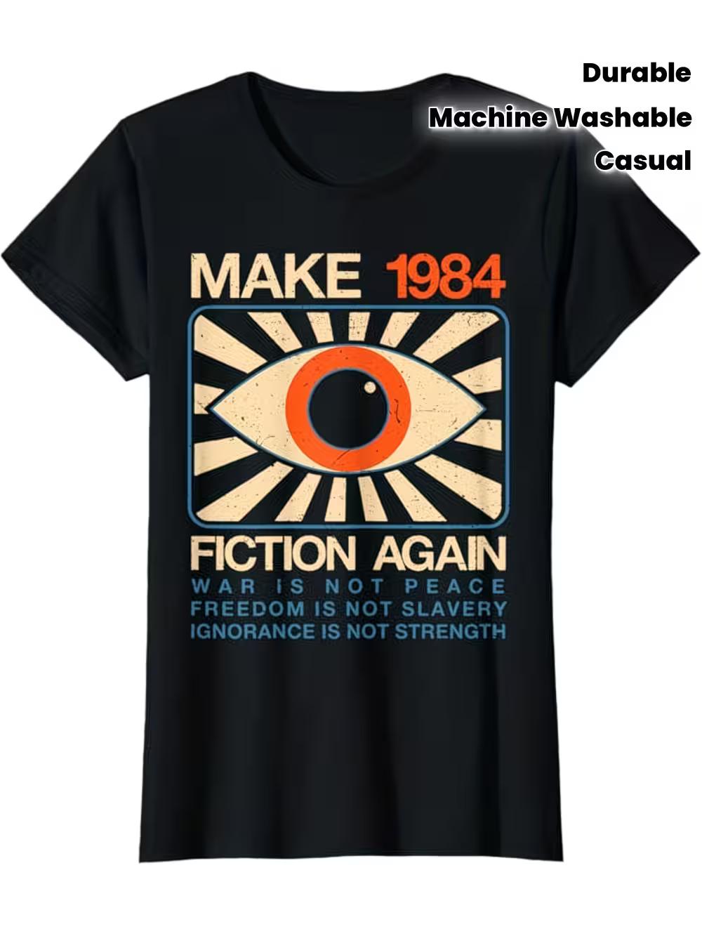 

Graphic T-Shirt Inspired by The Dystopian Novel 1984 - Vintage-Style Eye Design & Make 1984 Fiction Again Slogan S