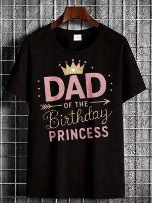 Dad of The Birthday Princess T Shirt Black Crown And Text Design for Father S Birthday Celebration