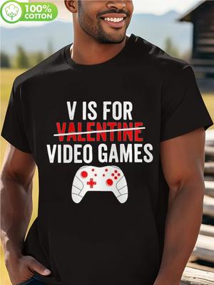 "V Is for Valentine But for Video Games" Graphic T-shirt - 100% Cotton Casual Round Neck Tee with Game Controller Design