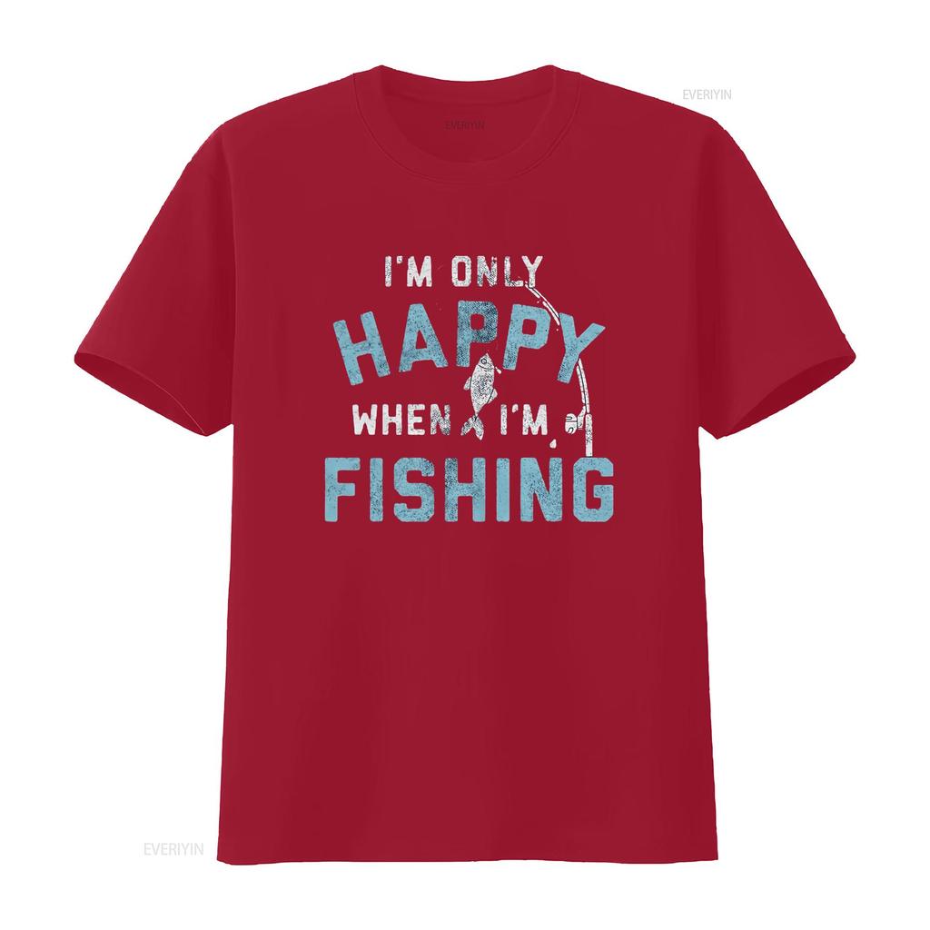 I M Only Happy When Fishing T Shirt Funny Fathers Day Outdoor Hobby Vintage Washed Breathable Top For Everyday Wear Stretched