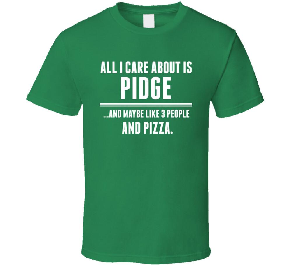 

All I Care About Is Pidge Funny Name T Shirt Mens Womens Tees Top L