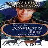 Having the Cowboys Baby by Vicki Lewis Thompson Paperback Book 9781638039532