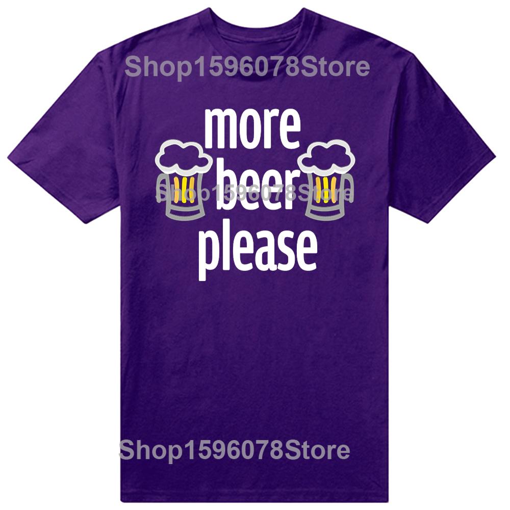 Funny More Beer Please Classic TShirt Summer Men Clothing Fashion T Shirts Cotton Short Sleeve Oversized Loose Tshirt Tops