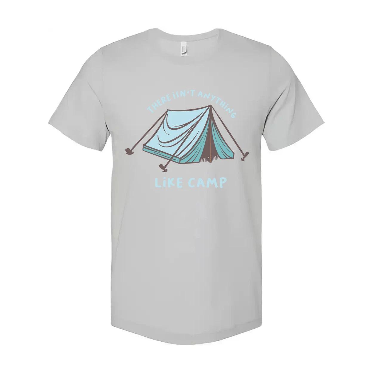 

There Isn t Anything Like Camp Tent Graphic T Shirt 3XL