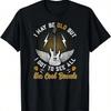 Je suis peut-être vieux mais j'ai vu tous les groupes cool T-shirt