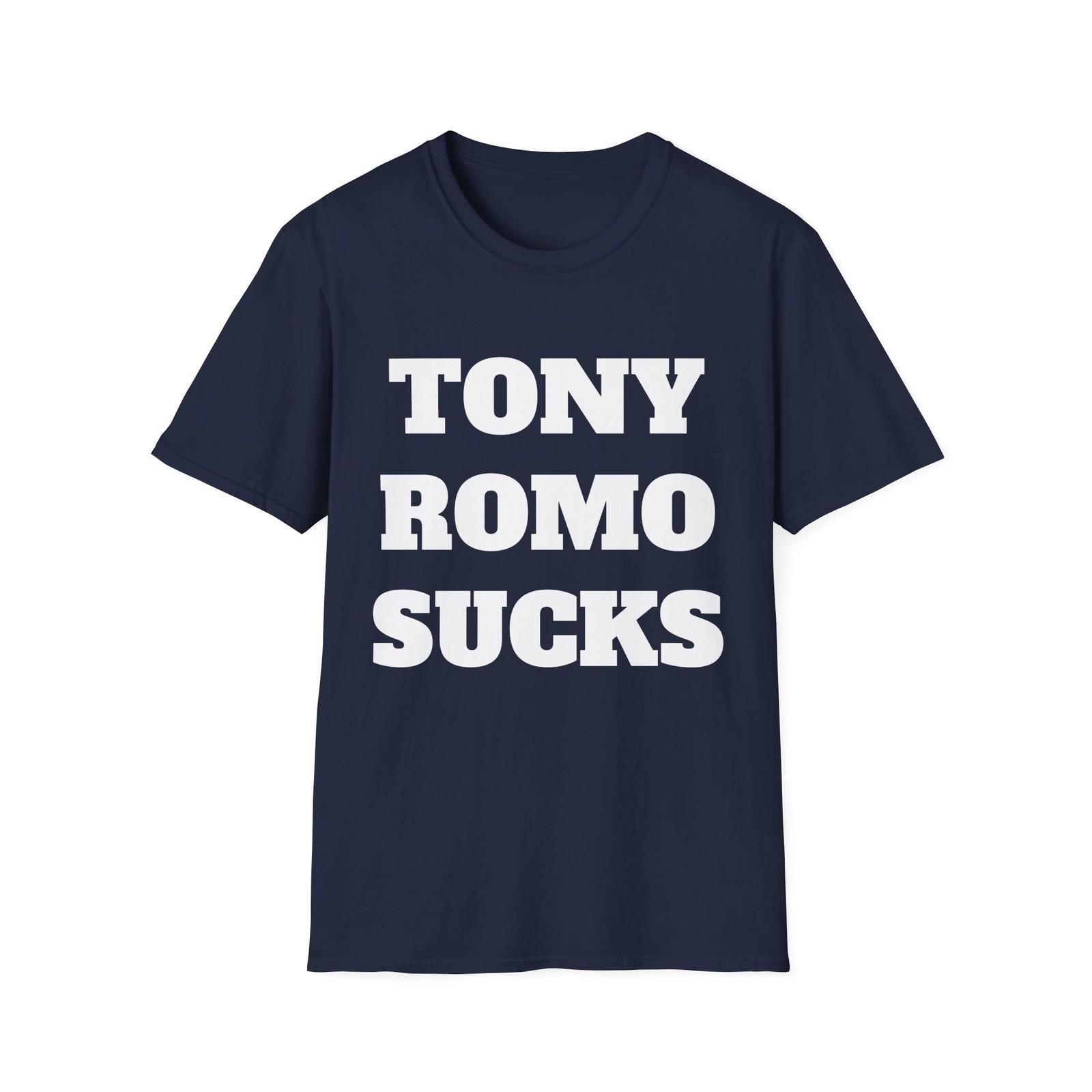 Tony Romo Sucks T-Shirt - NFL Fan Sentiment Shirt S