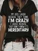 My Kids Laugh Because They Think I'm Crazy T-shirt