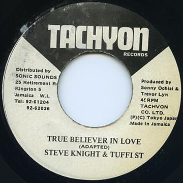 

7inch Record STEVE KNIGHT TUFFEST True Believer In Love NONE Tachyon Records Jamaica Reggae Ska Dub Used