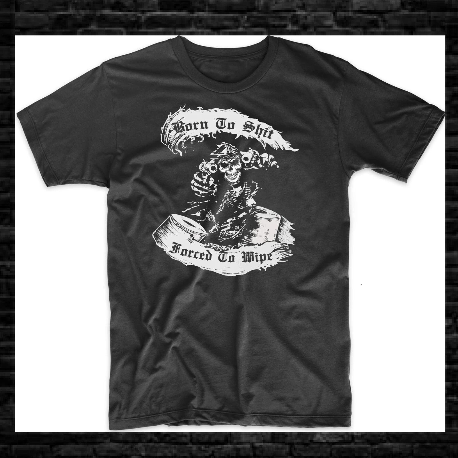 

Born To Sht Forced To Wipe Funny Meme Skeleton Skull T-Shirt S