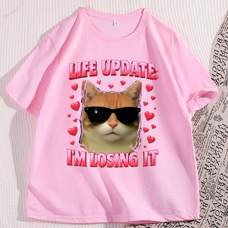 Life Update Im Losing It TShirt Funny Cat Graphic T Shirts Short Sleeve Round Neck Tshirt Streetwear Women Clothing Summer YK