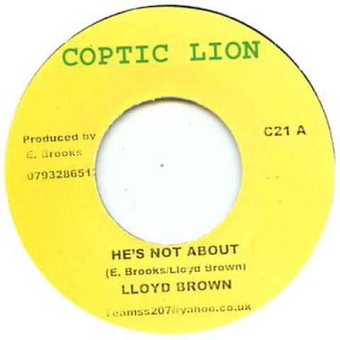 

7inch Record LLOYD BROWN - He s Not About / Feeling Of Reggae C21 Coptic Lion 2010 UK Reggae, Ska & Dub Used