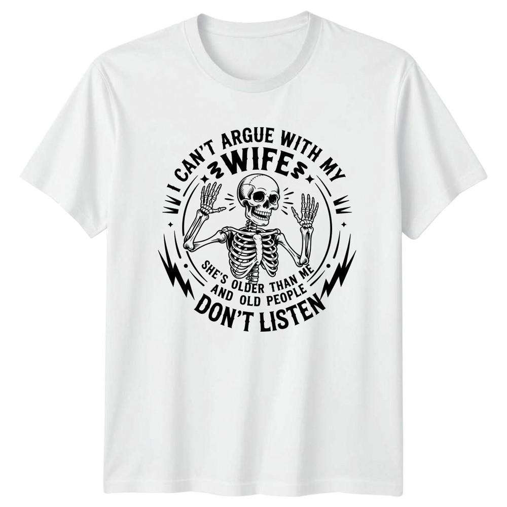 I Cant Argue With My Wife Unisexs TShirt Sarcastic Husband Humor Birthday S
