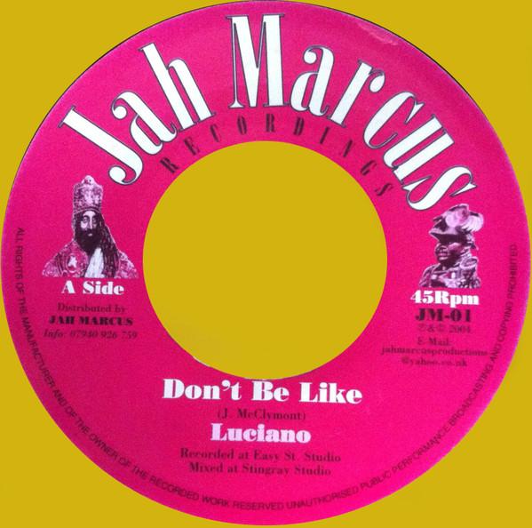 

7-дюймовая пластинка LUCIANO Dont Be Like Dont Version JM04 JAH MARCUS REC 2004 Ямайка Регги Ска Даб Б/у