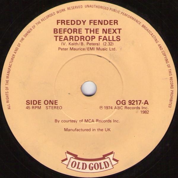 

7inch Record FREDDY FENDER Before The Next Teardrop Falls Wa OG9217 Old Gold UK Rock Used