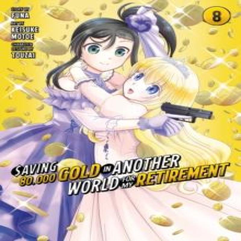 Saving 80000 Gold in Another World for My Retirement 8 Manga by... 9781646518524