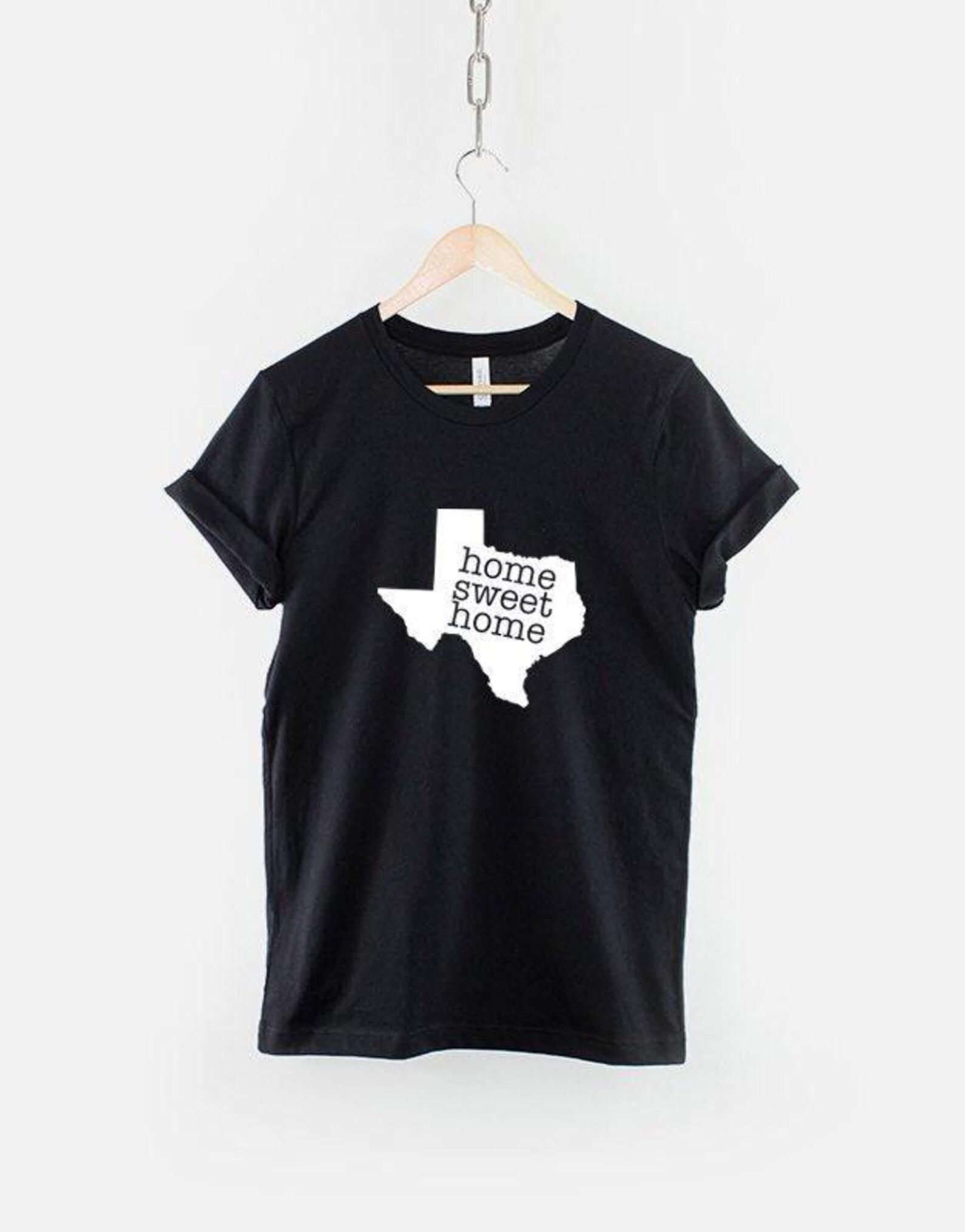 Texas State Pride T Shirt: Home Sweet Home, Soft Cotton Tee 3XL