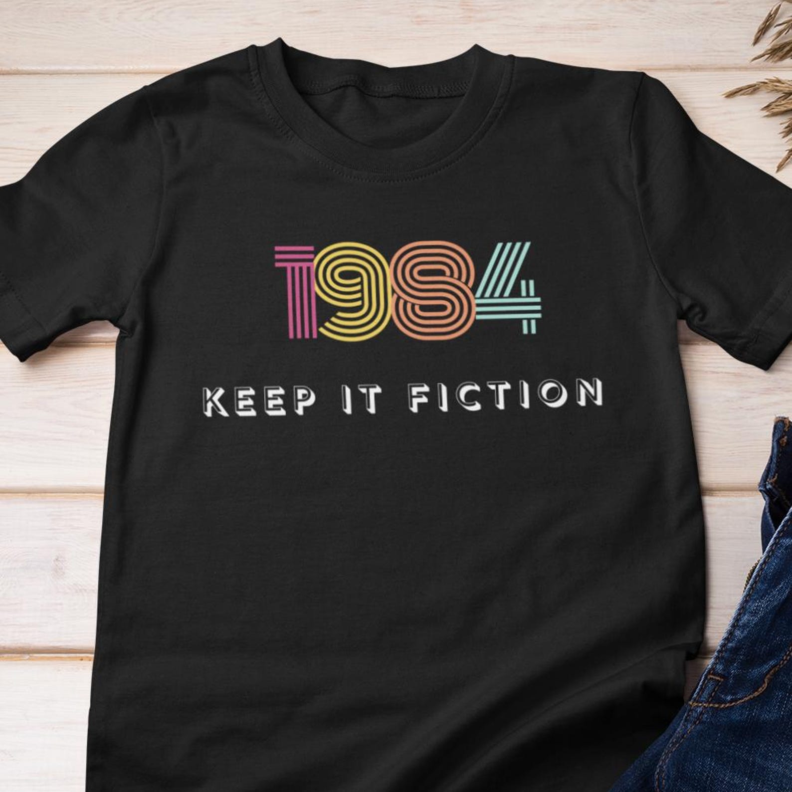 Protest Shirt - 1984 - Keep It Fiction | Dystopian Political Statement Cotton Tee 4XL