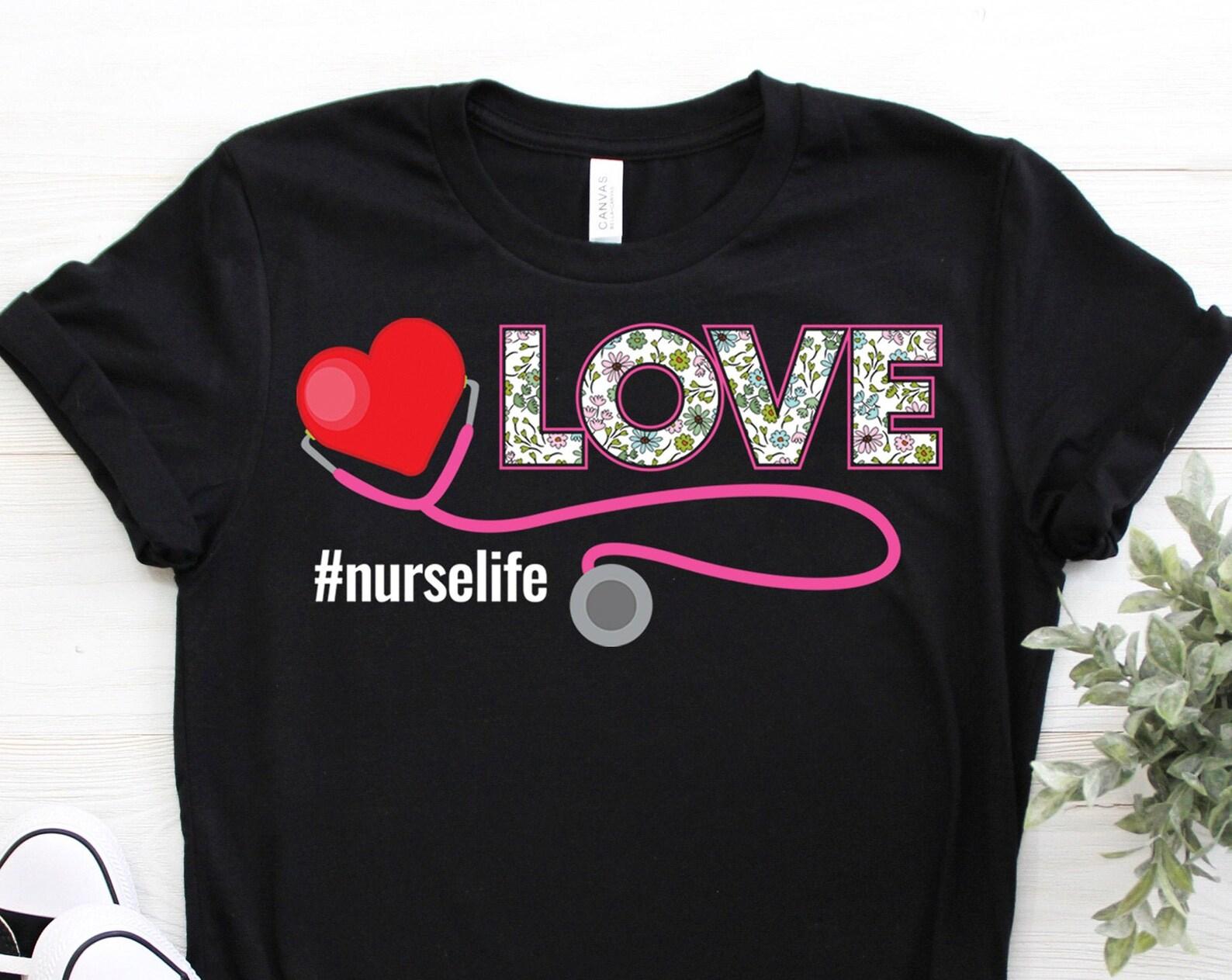 Love Nurse Appreciation Support Nursing Life T-Shirt, Clinical RN LPN Medical Stuff Shirts, Emergency Workers Gifts, Nurses School TShirt, 130