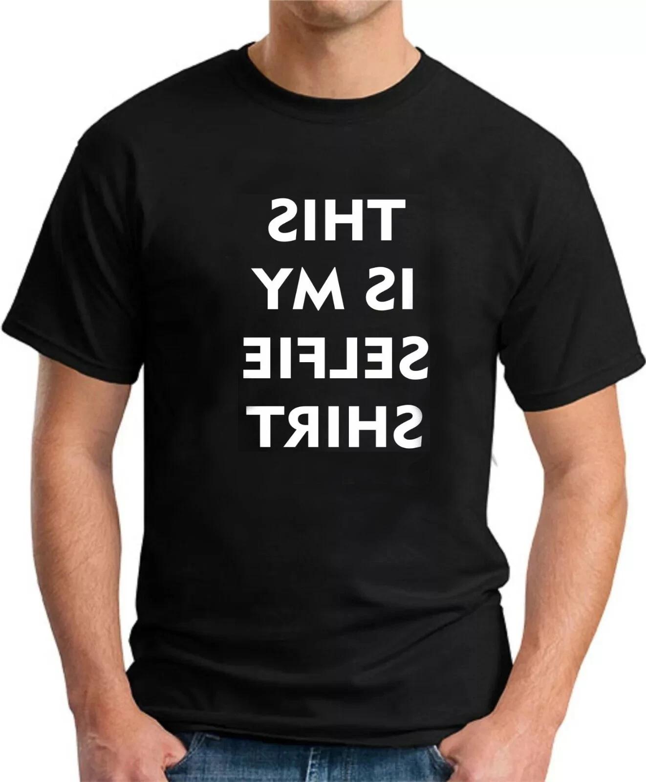 MY SELFIE SHIRT - FUNNY SLOGAN Mens Womens Kids T-Shirt 3XL