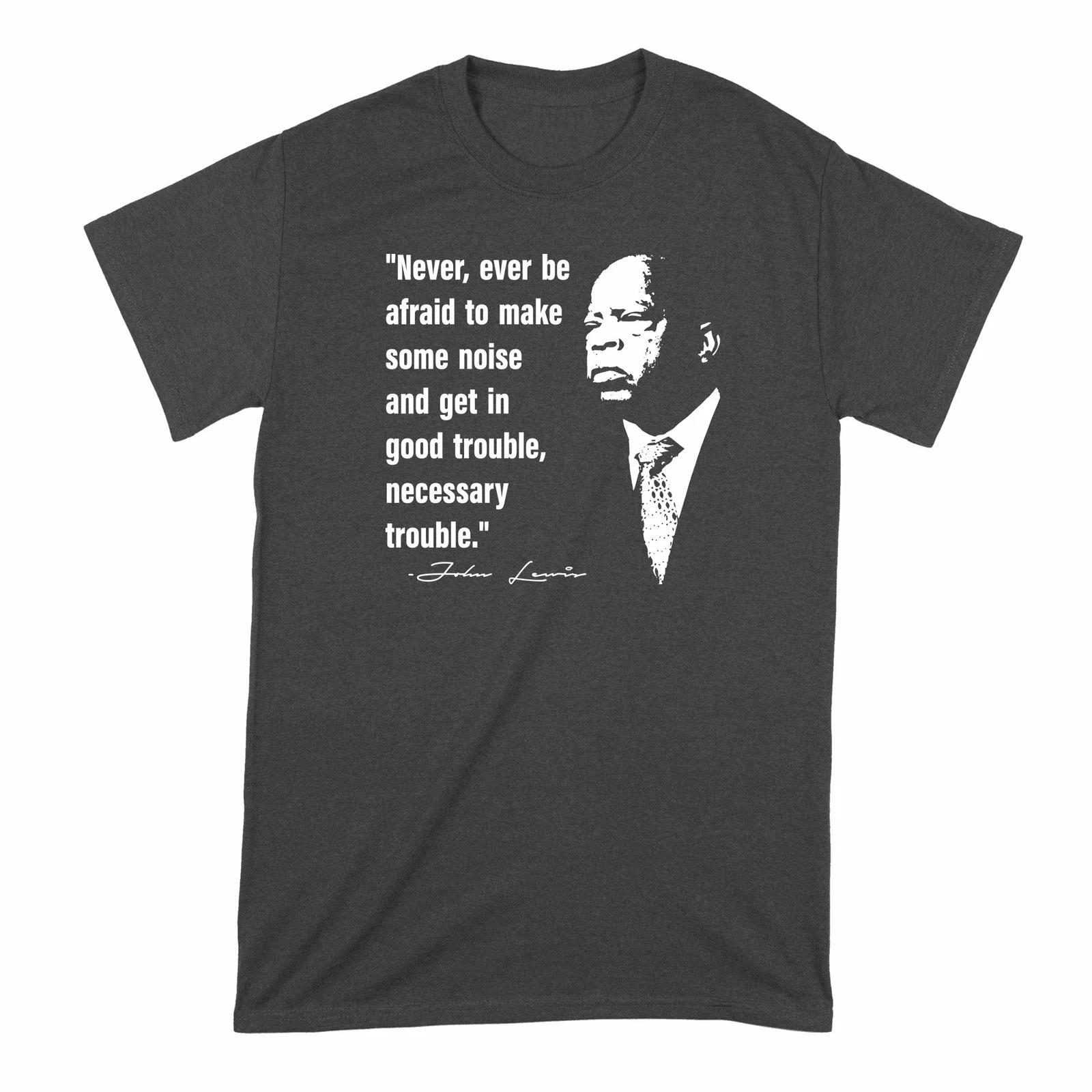 John Lewis Shirt Civil Rights T Shirt John Lewis Quote TShirt 2XL
