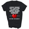 Open Heart Surgery Patient Operation Unisex Shirt Gift
