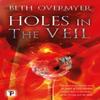 Holes In the Veil by Beth Overmyer Paperback Book 9781787585829