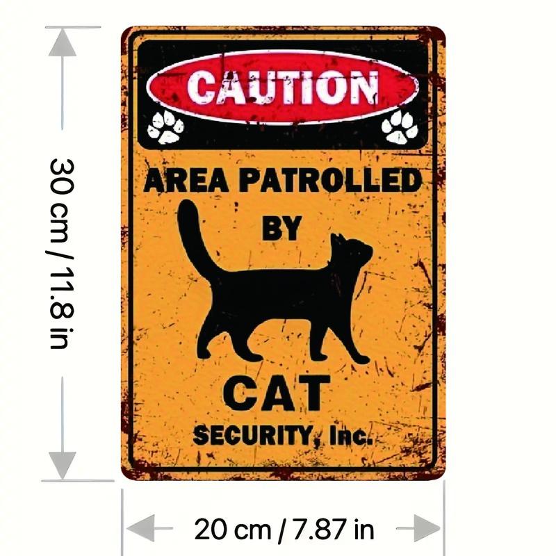 8x12 in Metal Iron Wall Sign - Vintage Rustic Caution Area Patrolled by Cat Security, Humorous Pet Lover Gift, Retro Home Decor 20x30cm（7.8x11.8inch）
