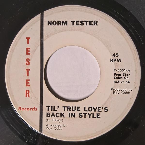 

7inch Record NORM TESTER Til True Loves Back In Style T0001 TESTER RECORDS 1967 US Rock Used