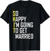 Funny Wedding Sarcastic Groom Bride Engagement Wedding Gift Unisex T-Shirt