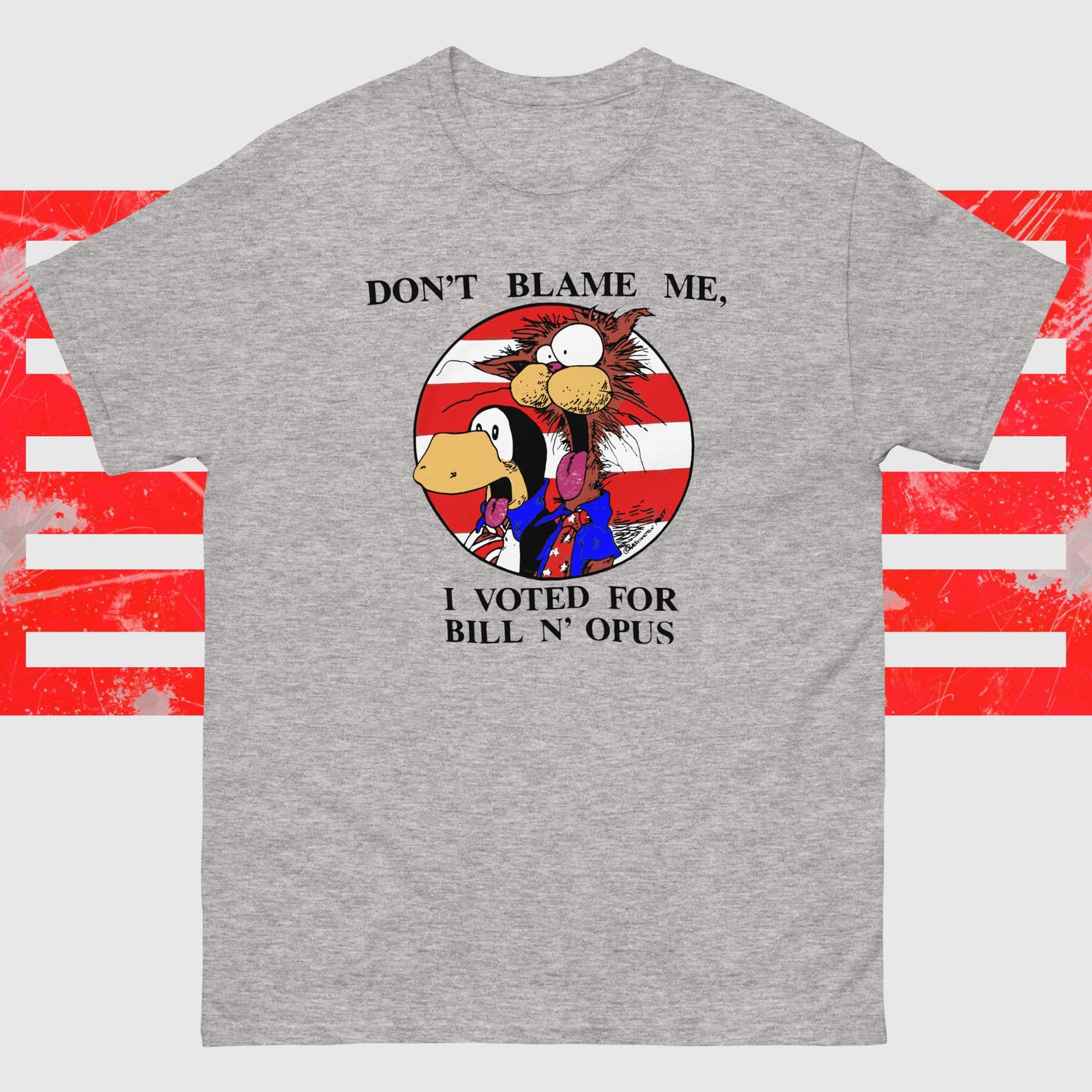 Bloom County Bill The Cat Don t Blame Me I Voted For Bill N  Opus Funny Gift White T-Shirt M