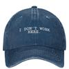 I DONT WORK HERE Washed Baseball Cap Funny Vintage Hip Hop Hats Summer Men Adult Kpop Rock Sunscreen Snapback Cap