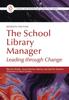 The The School Library Manager : Leading Through Change Book